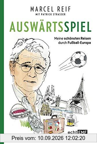 Auswärtsspiel: Meine schönsten Reisen durch Fußball-Europa