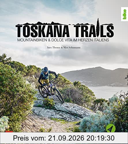 Toskana-Trails: Mountainbiken & Dolce Vita im Herzen Italiens