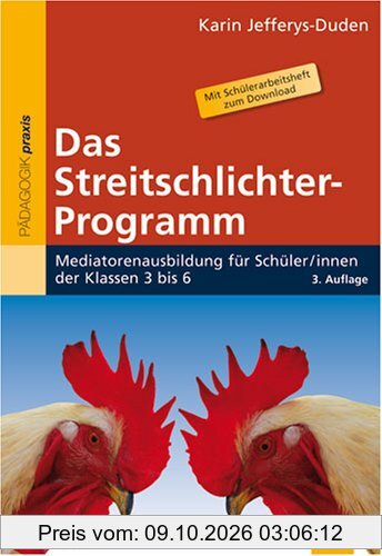 Das Streitschlichter-Programm: Mediatorenausbildung für Schülerinnen und Schüler der Klassen 3 bis 6 (Beltz Praxis)
