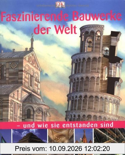 Faszinierende Bauwerke der Welt - und wie sie entstanden sind
