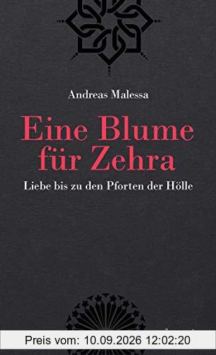 Eine Blume für Zehra: Liebe bis zu den Pforten der Hölle