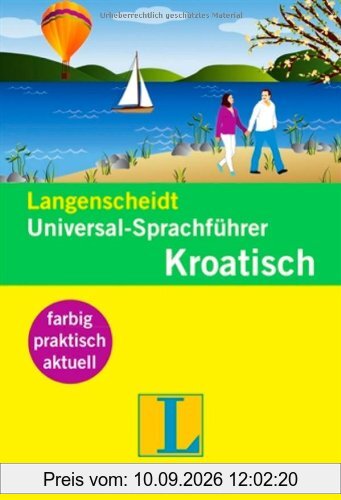 Langenscheidt Universal-Sprachführer Kroatisch: Der handliche Reisewortschatz