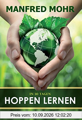 In 30 Tagen Hoppen lernen: Heile ich meine Beziehung zu mir selbst, so heilt gleichzeitig meine Beziehung zu anderen Menschen.