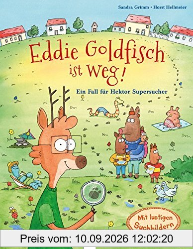 Eddie Goldfisch ist weg! Ein Fall für Hektor Supersucher