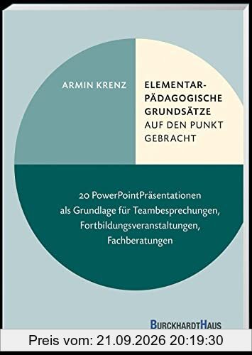 Elementarpädagogische Grundsätze auf den Punkt gebracht.: Kita-Basiswissen für Erzieherinnen und Erzieher. 20 Fact-Sheets für …