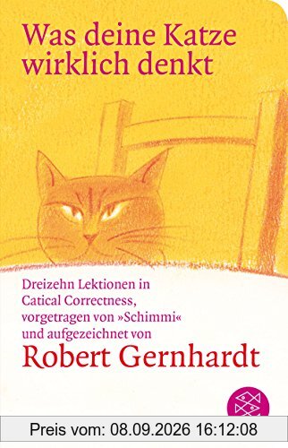 Was deine Katze wirklich denkt: (Fischer TaschenBibliothek)