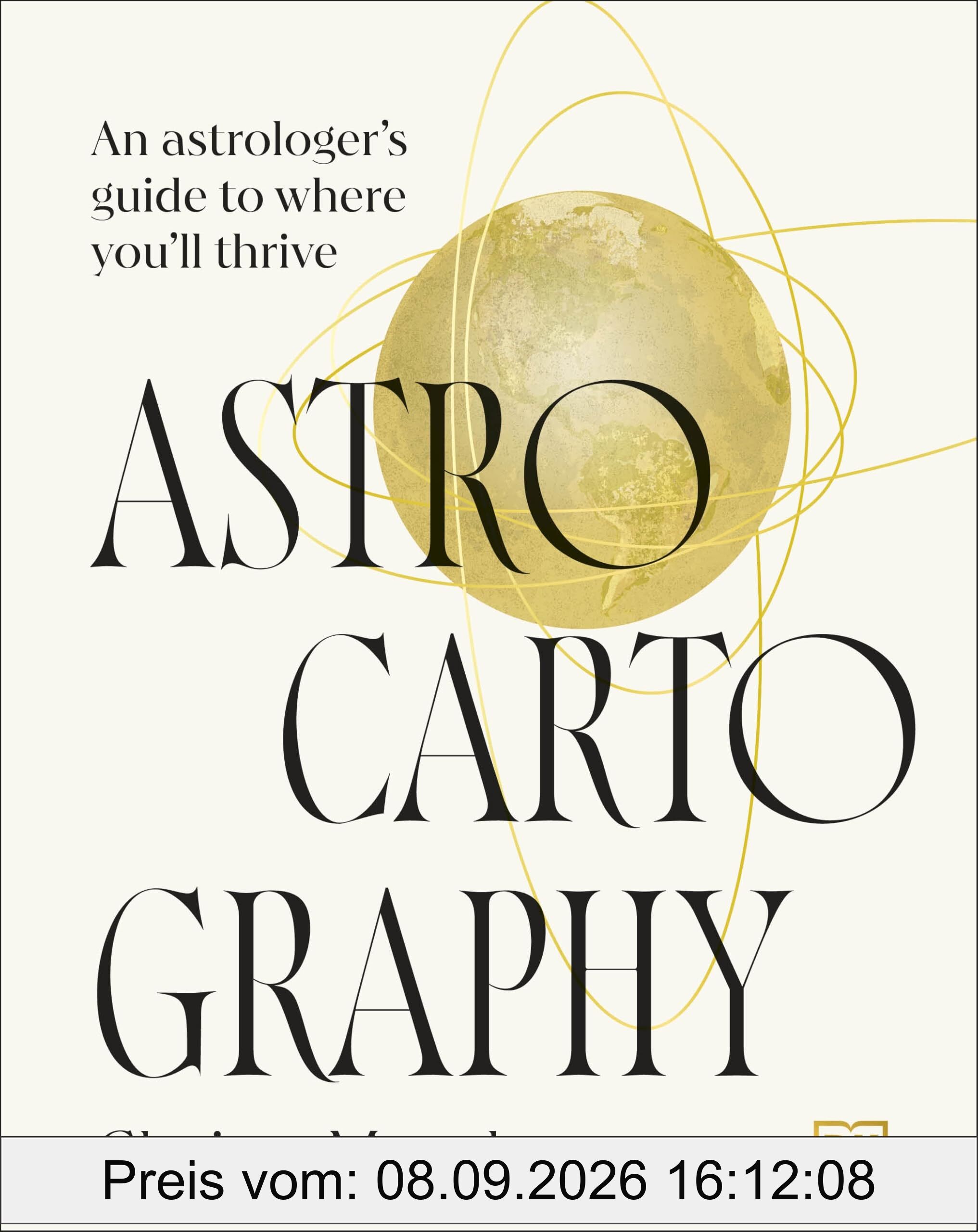 Astrocartography: An Astrologer's Guide to Where You'll Thrive