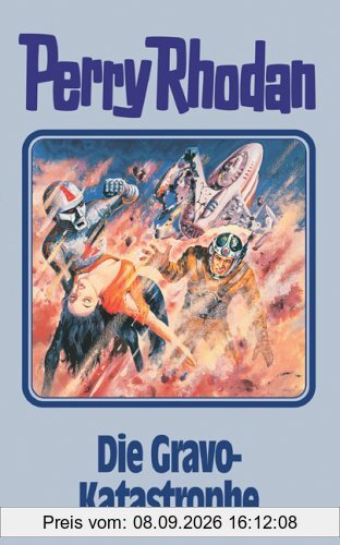Perry Rhodan, 96: Die Gravo-Katastrophe (Perry Rhodan Silberband)