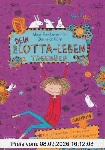 Dein Lotta-Leben. Tagebuch: Für alle geheimsten Geheimnisse, katastrophalsten Katastrophen und verwunschensten Wünsche