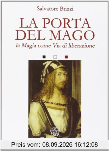 La porta del mago. La magia come via di liberazione (Saggi per l'anima)