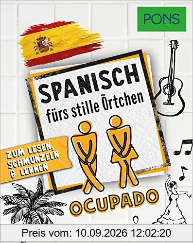 PONS Spanisch fürs stille Örtchen: Zum Lesen, Schmunzeln & Lernen (PONS fürs stille Örtchen)