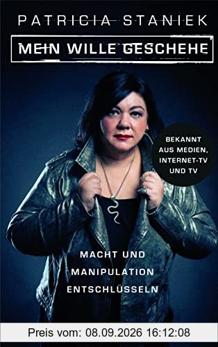 Mein Wille geschehe: Macht und Manipulation entschlüsseln