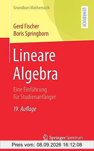 Lineare Algebra: Eine Einführung für Studienanfänger (Grundkurs Mathematik)