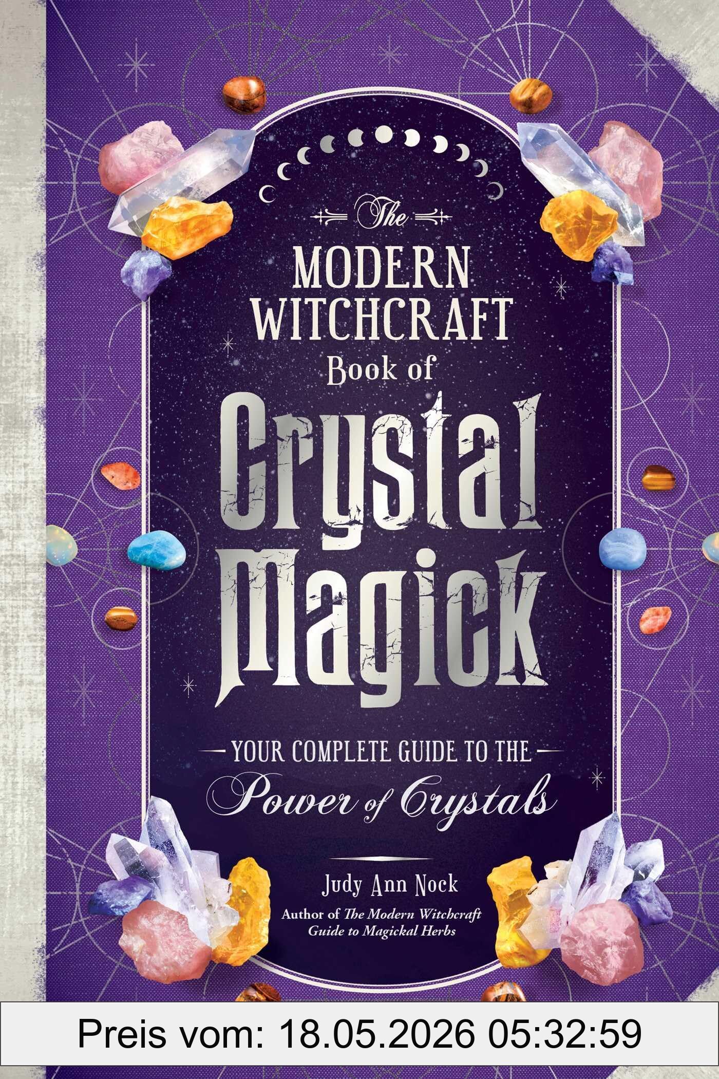 Nock, Judy Ann The Modern Witchcraft Book Of Crystal Magick