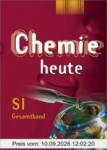 Chemie heute. Sekundarstufe I Ausgaben 2001-2004: Chemie heute SI - Allgemeine Ausgabe 2001: Gesamtband 7 - 10