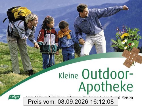 Kleine Outdoor-Apotheke: Erste Hilfe mit frischen Pflanzen für Freizeit, Sport und Reisen