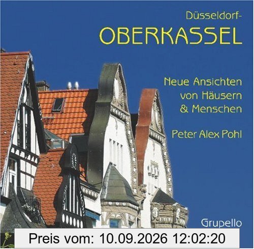 Düsseldorf-Oberkassel & Niederkassel: Neue Ansichten von Häusern & Menschen