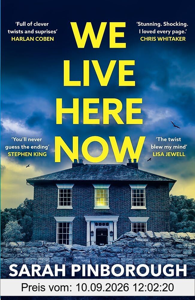 We Live Here Now: The sensational new thriller from the number one bestselling author of BEHIND HER EYES!