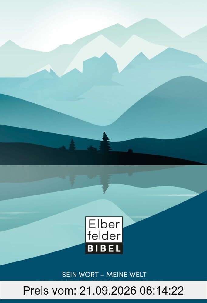 Sein Wort - meine Welt: Die Studienbibel für das 21. Jahrhundert (Elberfelder Bibel)