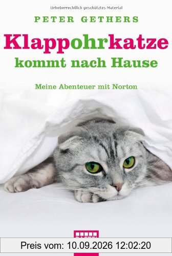 Klappohrkatze kommt nach Hause: Meine Abenteuer mit Norton