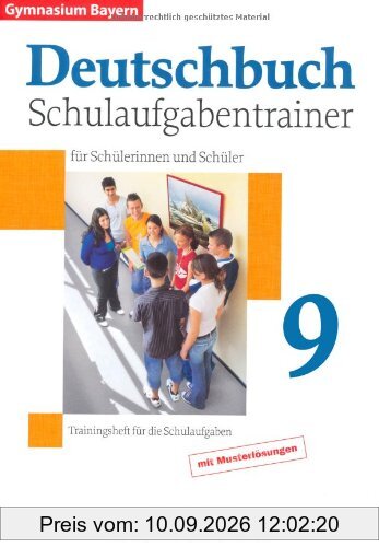 Deutschbuch Gymnasium - Bayern: 9. Jahrgangsstufe - Schulaufgabentrainer mit Lösungen