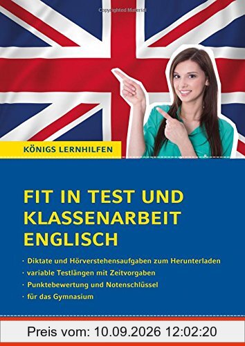 Fit in Test und Klassenarbeit Englisch - 7./8. Klasse. Gymnasium: 44 Kurztests und 11 Klassenarbeiten + Diktate & Hörverstehensaufgaben zum Herunterladen (Königs Lernhilfen)