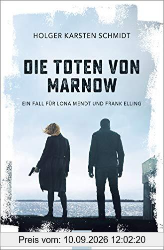 Die Toten von Marnow: Ein Fall für Lona Mendt und Frank Elling