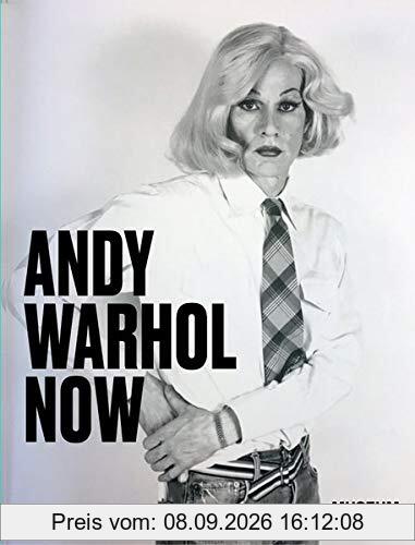 Andy Warhol. Now: Ausst. Kat. Museum Ludwig, Köln: Ausst. Kat. Museum Ludwig, Köln / 10. Oktober 2020 - 21. Februar 2021