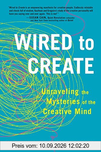 Wired to Create: Unraveling the Mysteries of the Creative Mind