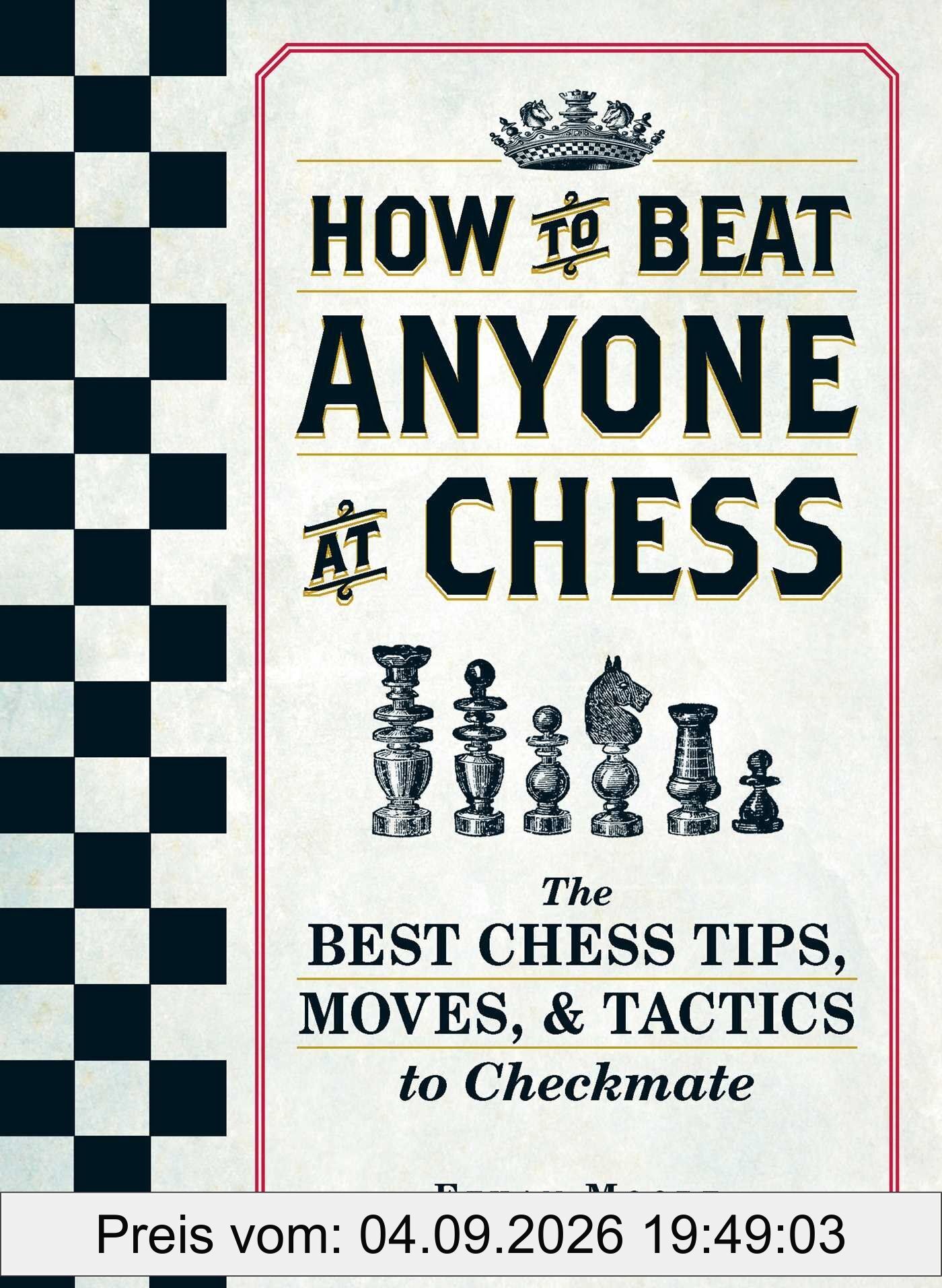 How To Beat Anyone At Chess