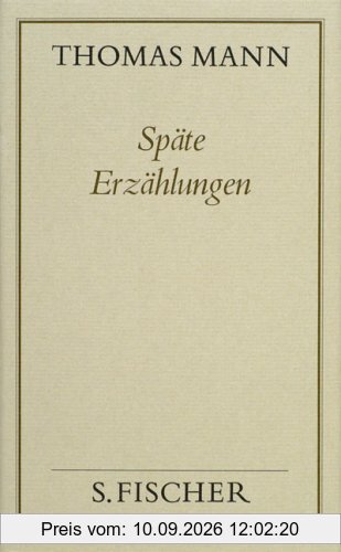 Späte Erzählungen: Von Herr und Hund (1919) bis Die Betrogene (1953): Bd. 6