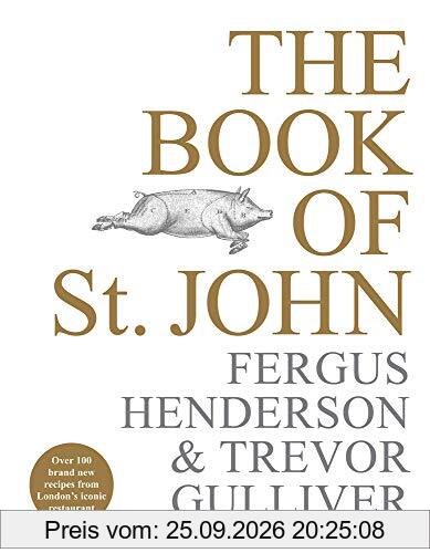 The Book of St John: Over 100 brand new recipes from London’s iconic restaurant