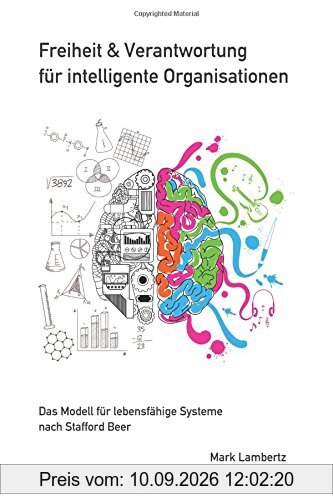 Freiheit und Verantwortung für intelligente Organisationen