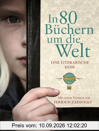 In 80 Büchern um die Welt: Eine literarische Reise: Aufbaustudiengang Buchwissenschaft der Ludwigs-Maximilians-Universität