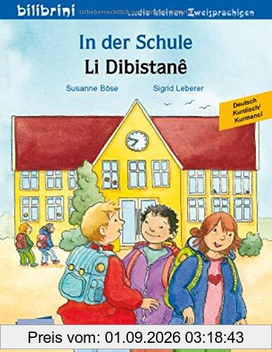 In der Schule: Kinderbuch Deutsch-Kurdisch/Kurmancî