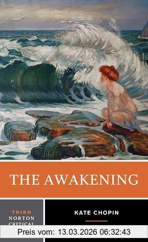 Kate Chopin The Awakening (Norton Critical Edition, Band 3)