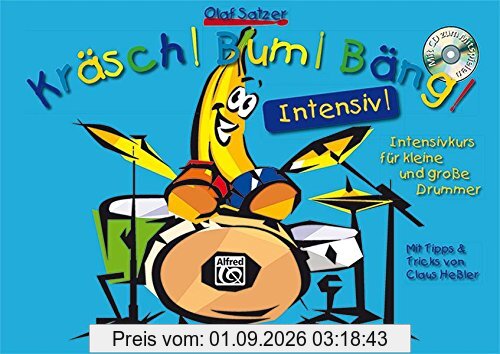 Kräsch! Bum! Bäng! Intensiv!: Der Intensivkurs für kleine und große Drummer. Mit Tipps & Tricks von Claus Heßler. Mit MP3-CD!