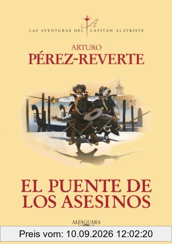 El puente de los asesinos: Capitan Alatriste, 7 (Las aventuras del capitán Alatriste)