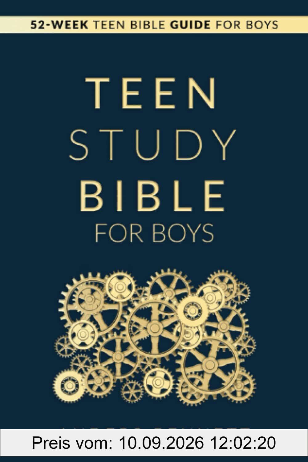 Teen Study Bible for Boys: 52-Week Teen Bible Guide for Boys (Bible Study for Teen Boys)