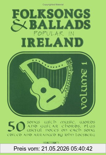 John Loesberg Folksongs And Ballads Popular In Ireland, Volume 1