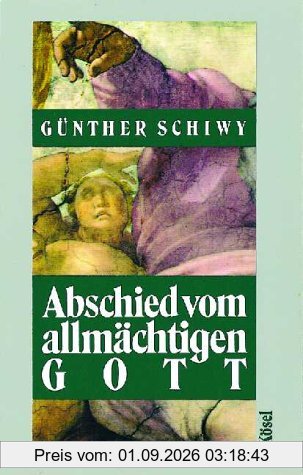 Abschied vom allmächtigen Gott