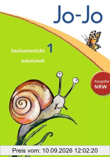 Jo-Jo Sachunterricht - Nordrhein-Westfalen - Neubearbeitung: 1. Schuljahr - Arbeitsheft