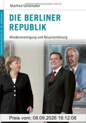 Deutsche Geschichte im 20. Jahrhundert 16. Die Berliner Republik: Wiedervereinigung und Neuorientierung
