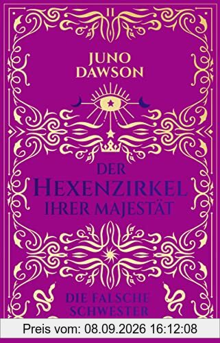Der Hexenzirkel Ihrer Majestät. Die falsche Schwester: Roman (Die Hexen Ihrer Majestät, Band 2)