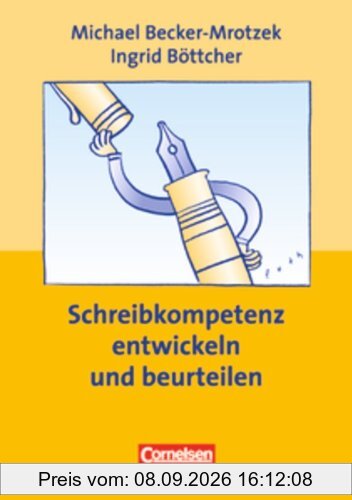 Schreibkompetenz entwickeln und beurteilen, Praxishandbuch für die Sekundarstufe I und II