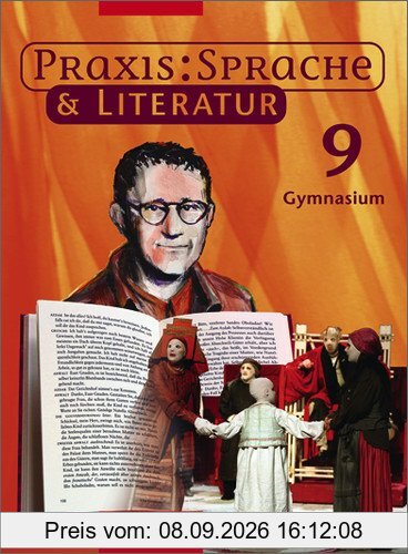 Praxis Sprache - Ausgabe für Gymnasien: Praxis Sprache & Literatur - Sprach- und Lesebuch für Gymnasien: Schülerband 9