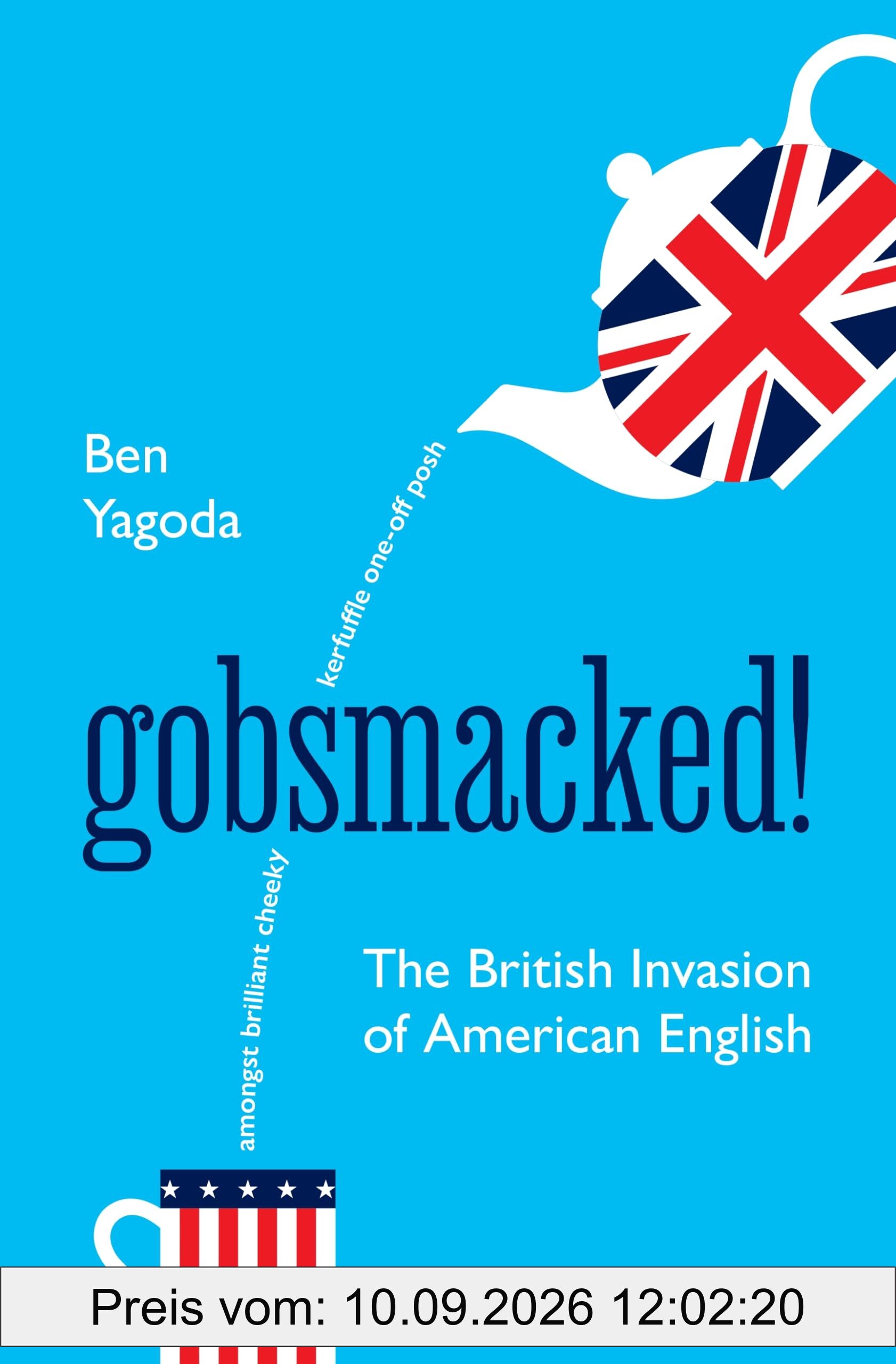 Gobsmacked!: The British Invasion of American English