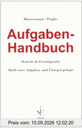 Aufgaben-Handbuch Deutsch als Fremdsprache: Abriß einer Aufgaben- und Übungstypologie