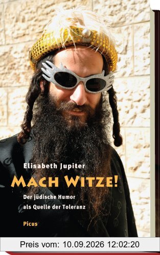 Mach Witze!: Der jüdische Humor als Quelle der Toleranz