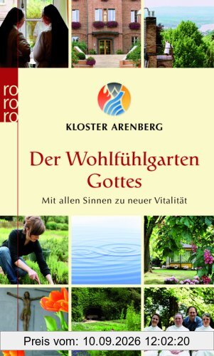 Der Wohlfühlgarten Gottes: Mit allen Sinnen zu neuer Vitalität